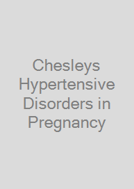 Cover Chesleys Hypertensive Disorders in Pregnancy