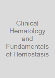 Clinical Hematology and Fundamentals of Hemostasis