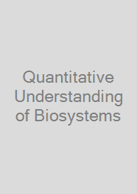 Quantitative Understanding of Biosystems