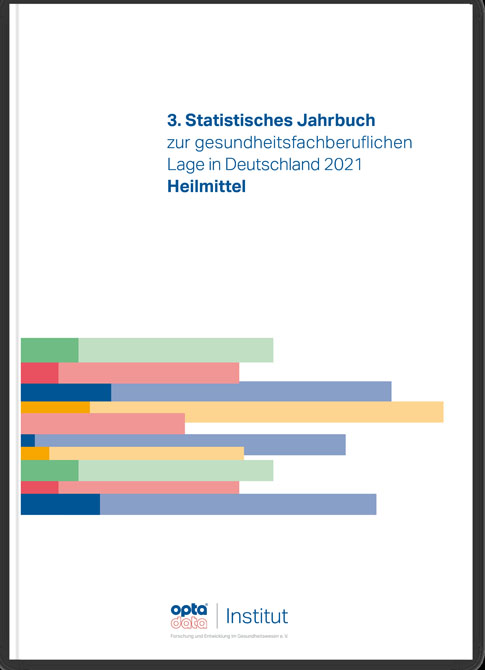 3. Statistisches Jahrbuch zur gesundheitsfachberuflichen Lage in Deutschland 2021. Heilmittel