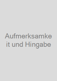 Cover Aufmerksamkeit und Hingabe