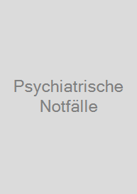 Psychiatrische Notfälle