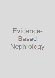 Evidence-Based Nephrology