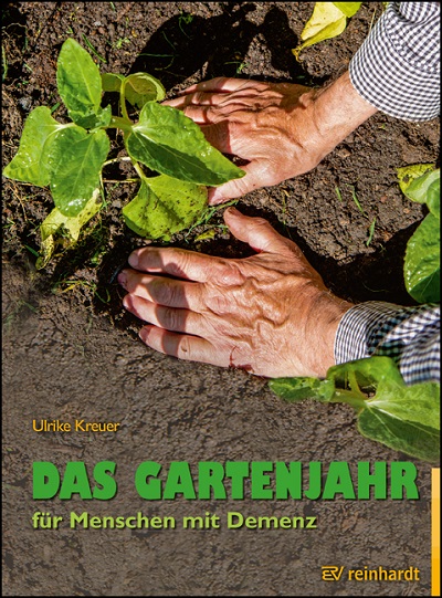 Das Gartenjahr für Menschen mit Demenz