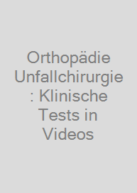 Cover Orthopädie Unfallchirurgie: Klinische Tests in Videos