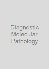 Diagnostic Molecular Pathology