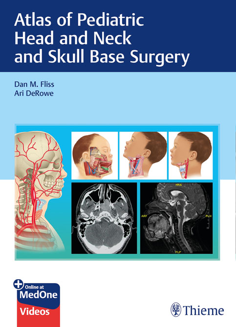 Atlas of Pediatric Head & Neck and Skull Base Surgery