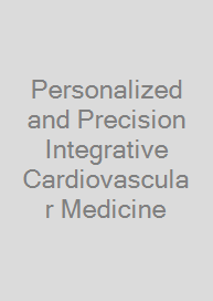Cover Personalized and Precision Integrative Cardiovascular Medicine