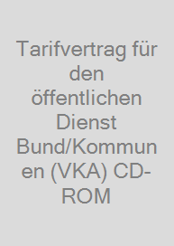 Cover Tarifvertrag für den öffentlichen Dienst Bund/Kommunen (VKA) CD-ROM