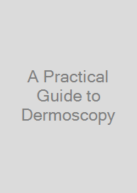 Cover A Practical Guide to Dermoscopy