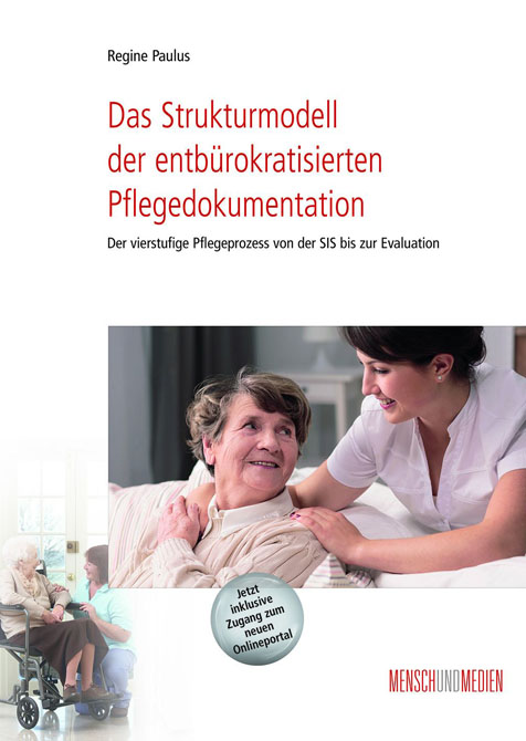 Das Strukturmodell der entbürokratisierten Pflegedokumentation