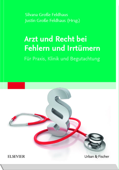 Arzt und Recht bei Fehlern und Irrtümern - Für Praxis, Klinik und Begutachtung