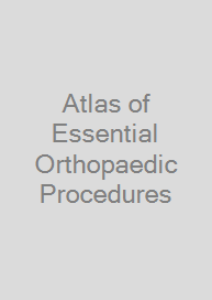 Atlas of Essential Orthopaedic Procedures