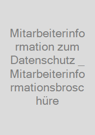 Cover Mitarbeiterinformation zum Datenschutz _ Mitarbeiterinformationsbroschüre
