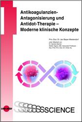 Cover Antikoagulanzien-Antagonisierung und Antidot-Therapie - Moderne klinische Konzepte