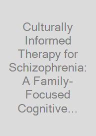 Cover Culturally Informed Therapy for Schizophrenia: A Family-Focused Cognitive Behavioral Approach, Clinician Guide