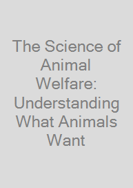 Cover The Science of Animal Welfare: Understanding What Animals Want