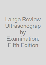 Lange Review Ultrasonography Examination: Fifth Edition