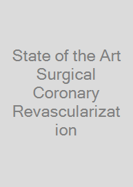 State of the Art Surgical Coronary Revascularization