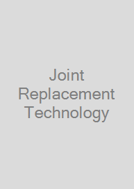 Joint Replacement Technology