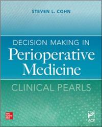 Cover Decision Making in Perioperative Medicine: Clinical Pearls