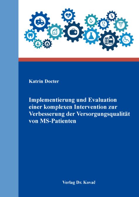 Implementierung und Evaluation einer komplexen Intervention zur Verbesserung der Versorgungsqualität von MS-Patienten