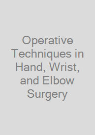 Cover Operative Techniques in Hand, Wrist, and Elbow Surgery