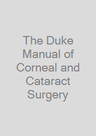 Cover The Duke Manual of Corneal and Cataract Surgery