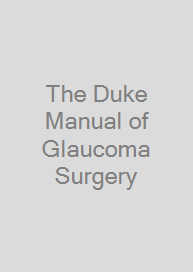 Cover The Duke Manual of Glaucoma Surgery