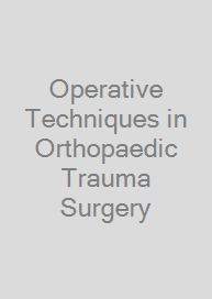 Operative Techniques in Orthopaedic Trauma Surgery