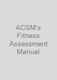 ACSM's Fitness Assessment Manual