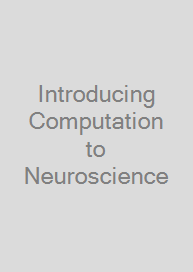 Introducing Computation to Neuroscience
