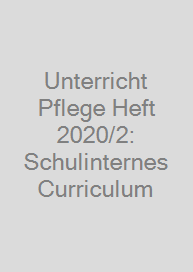 Cover Unterricht Pflege Heft 2020/2: Schulinternes Curriculum