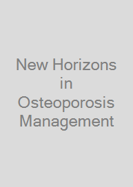 New Horizons in Osteoporosis Management