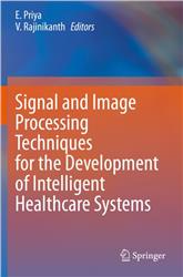 Cover Signal and Image Processing Techniques for the Development of Intelligent Healthcare Systems