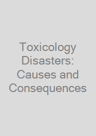 Cover Toxicology Disasters: Causes and Consequences