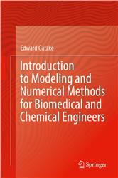 Cover Introduction to Modeling and Numerical Methods for Biomedical and Chemical Engineers