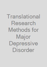 Translational Research Methods for Major Depressive Disorder