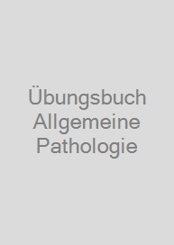 Cover Übungsbuch Allgemeine Pathologie