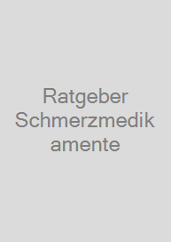 Ratgeber Schmerzmedikamente