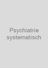 Psychiatrie systematisch