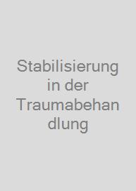 Stabilisierung in der Traumabehandlung