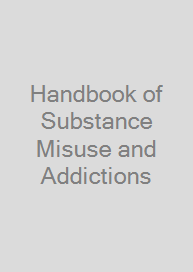 Cover Handbook of Substance Misuse and Addictions