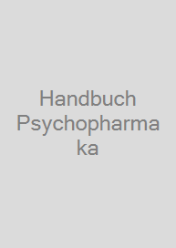 Handbuch Psychopharmaka