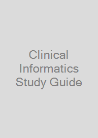 Clinical Informatics Study Guide