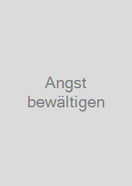 Angst bewältigen