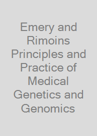 Emery and Rimoins Principles and Practice of Medical Genetics and Genomics