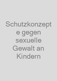 Cover Schutzkonzepte gegen sexuelle Gewalt an Kindern