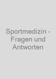 Sportmedizin - Fragen und Antworten