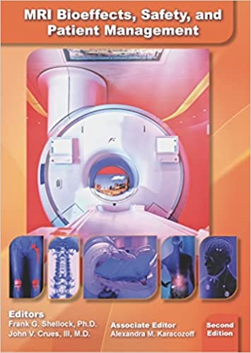 MRI Bioeffects, Safety, and Patient Management